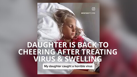 Daughter Is Back To Cheering After Treating Virus & Swelling