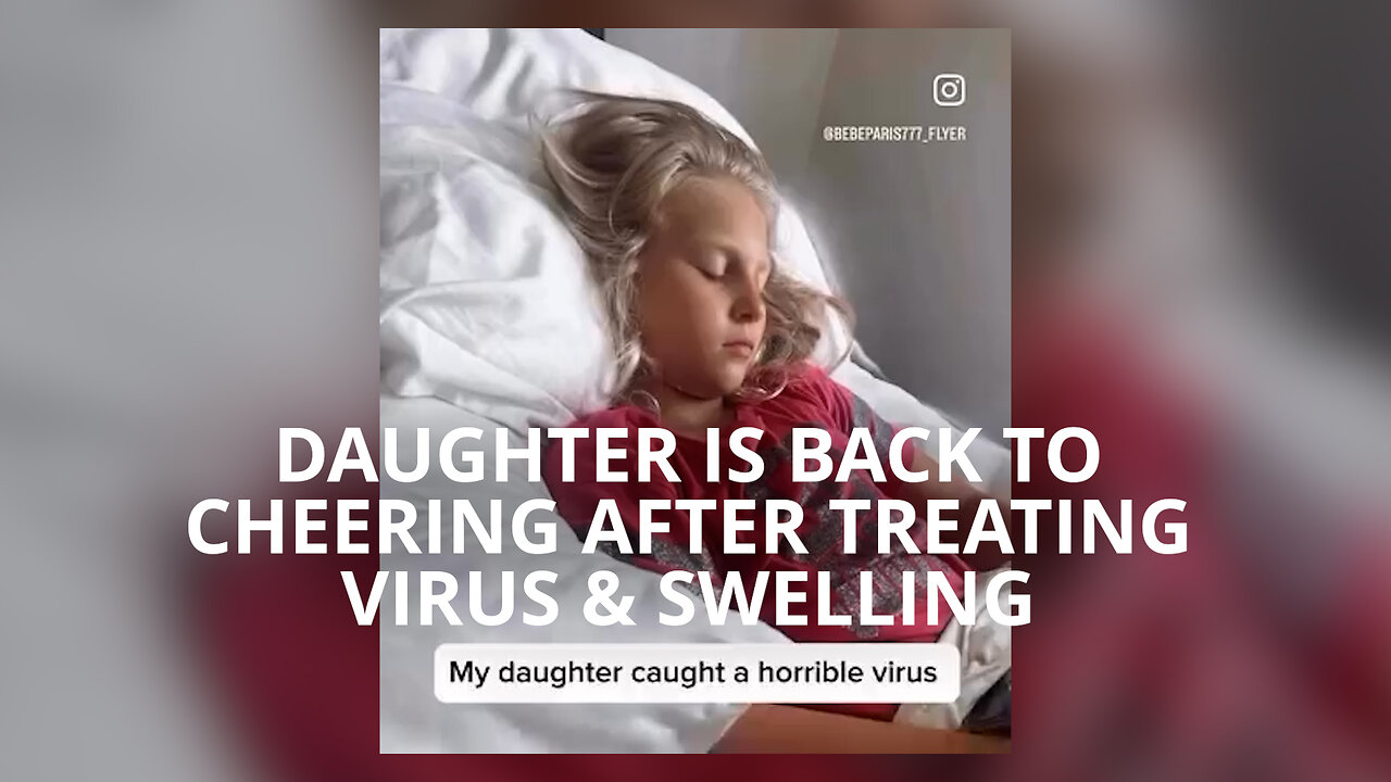 Daughter Is Back To Cheering After Treating Virus & Swelling