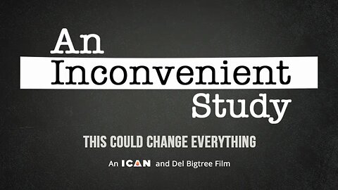 An Inconvenient Study - The FULL DOCUMENTARY By ICAN & Del Bigtree - October 13 -2025