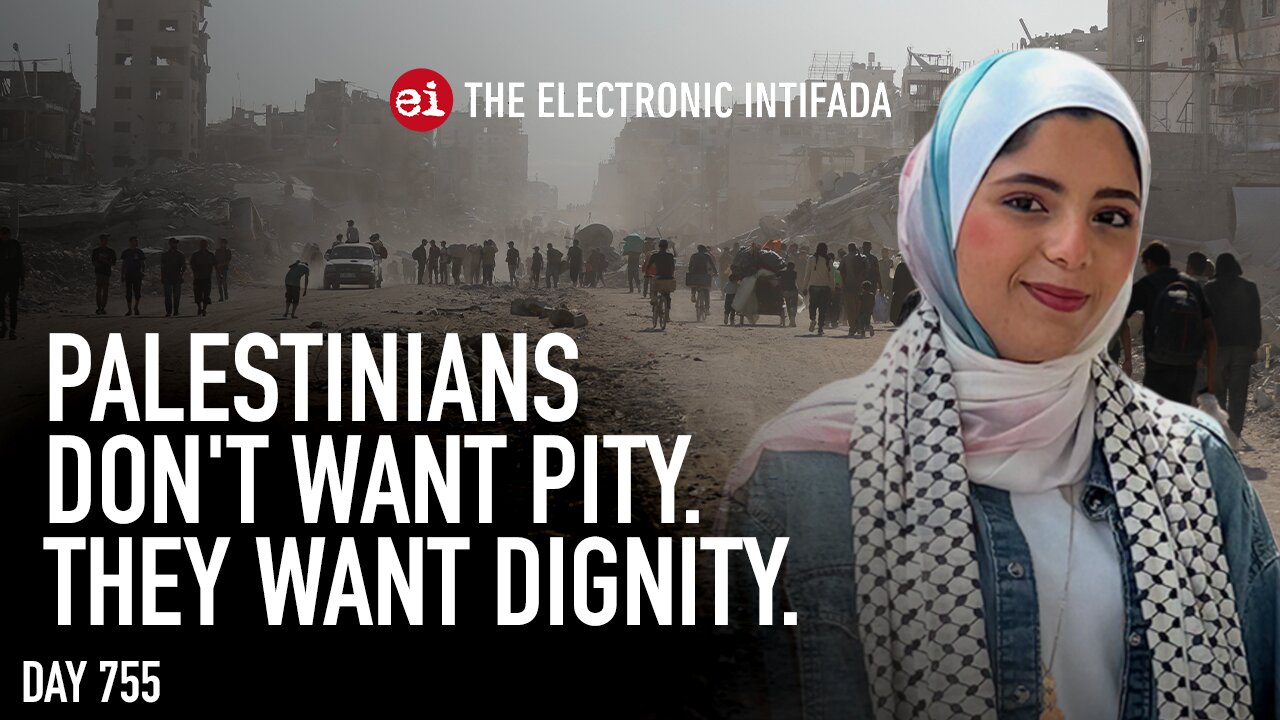 Palestinians don’t want pity -- they want dignity, with Eman Alhaj Ali