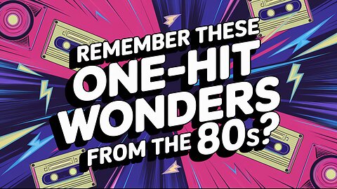 80s: Do You Remember These One-Hit Wonders?