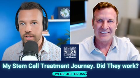 My Stem Cell Treatment Journey. Did They work? w/ Dr. Jeff Gross