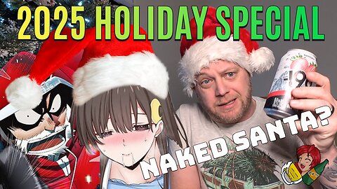 Naked Santa and Lewd Zombies, The Alcohol And Anime Night Holiday Special 2025