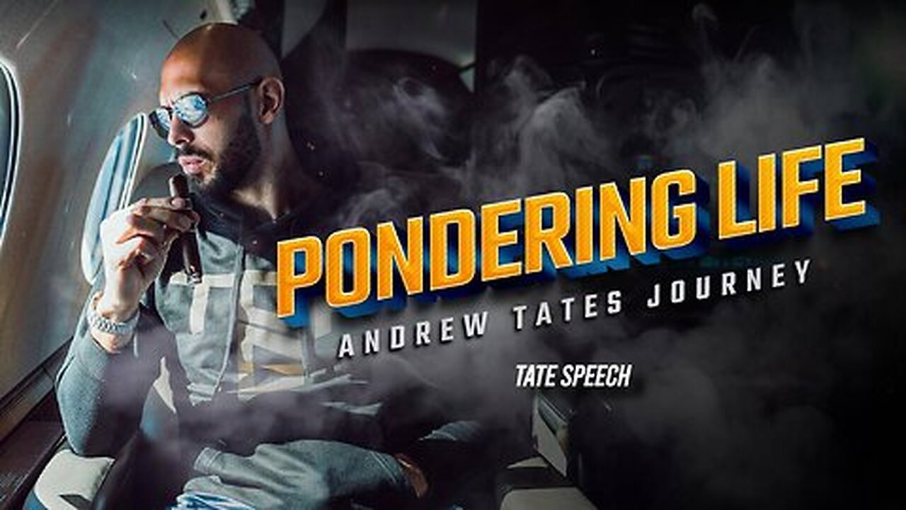 Andrew Tate on Pondering Life