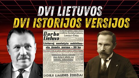 Dvi Lietuvos - dvi istorijos versijos