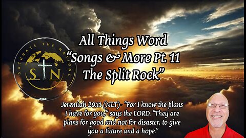 All Things Word: Songs & More Pt. 11 "The Split Rock"