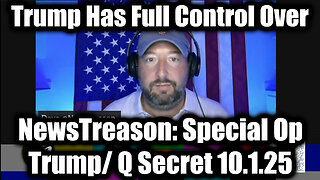 Q Secret Military Op 10.1.25 - Trump Has Full Control Over