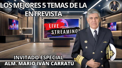 LOS MEJORES 5 TEMAS DE LA ENTREVISTA CON ALM. CARRATU | 01OCT2025 | [GOCHO.OFICIAL]