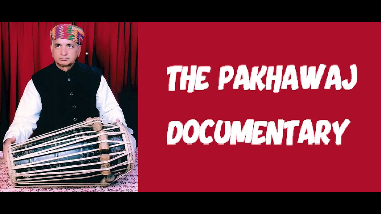 DOCUMENTARY---THE PAKHAWAJ