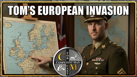 Tom's European Invasion: A Competent Man's Guide to Accidentally Conquering the Continent