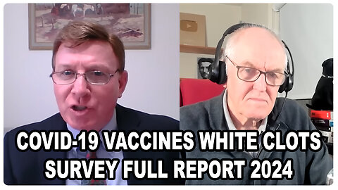 Covid-19 Vaccines White Clots Survey Full Report - 2024