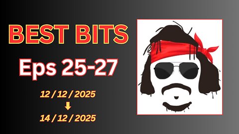BEST BITS - Bandido Talks - Eps 25-27