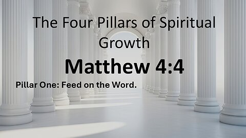 Four Pillars of Spiritual Growth, Pastor Austin McKelroy, 01/25/2026