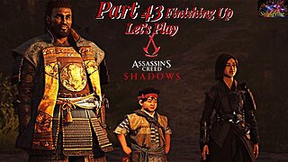 Let's Play Assassin's Creed Shadows Part 43 | Finishing the Main Game