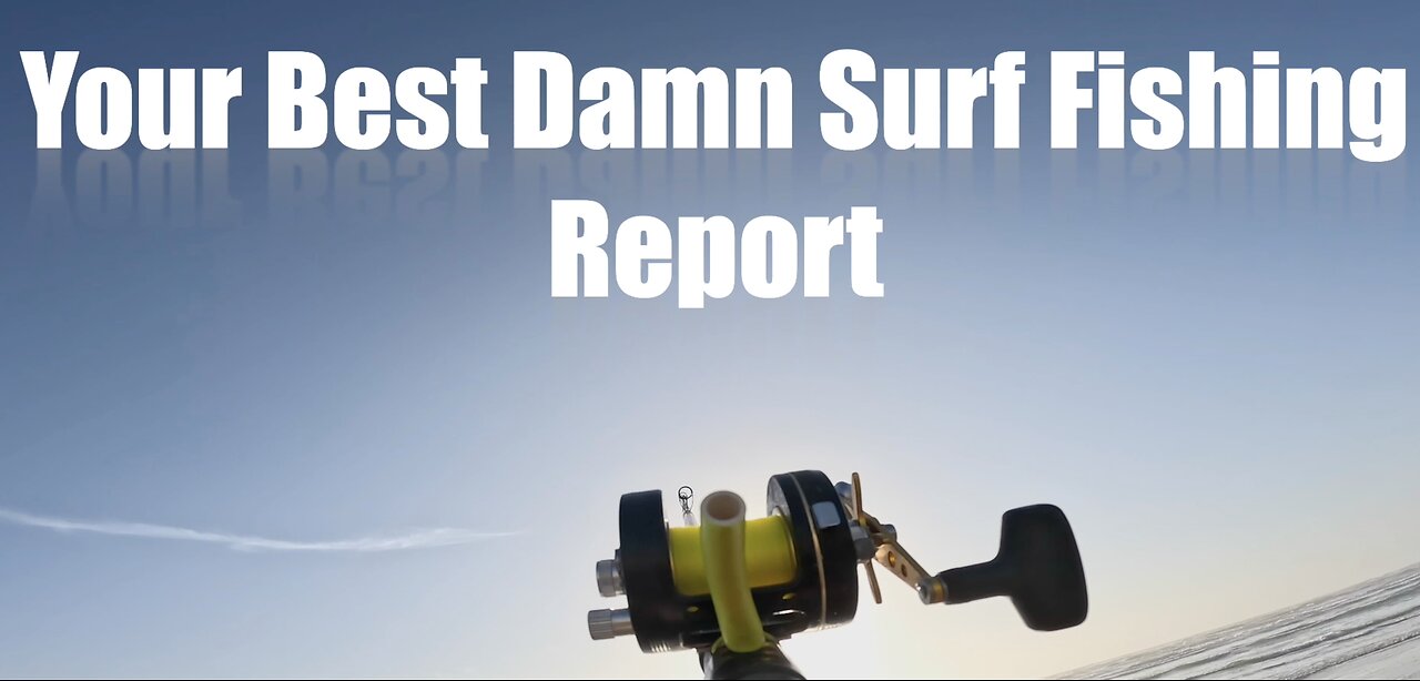 Your Best Damn Surf Fishing Report 01-05-25