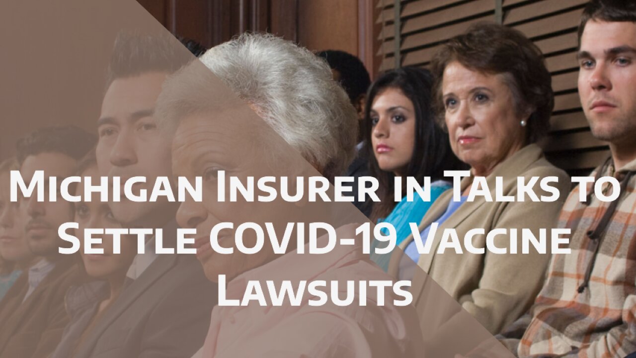 Michigan Insurer in Talks to Settle COVID-19 Vaccine Lawsuits