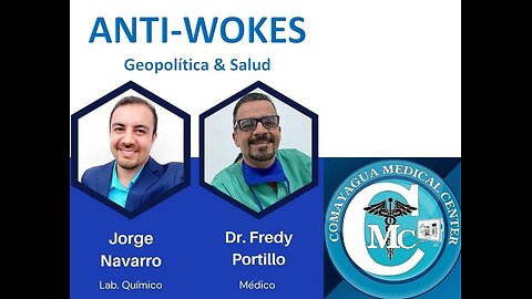 Dr. Fredy Portillo y Lic. Jorge Navarro en Anti Wokes Geopolitica y Salud