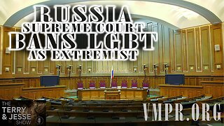 08 Jan 25, The Terry & Jesse Show: Russia's Supreme Court Bans LGBT Movement as Extremist