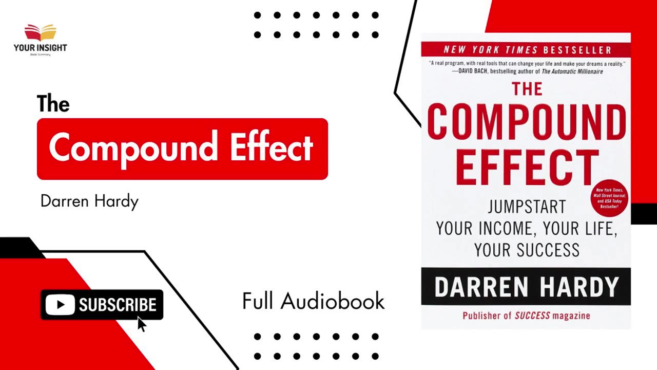 The Compound Effect by Darren Hardy _ Full Audiobook _ Transform Your Life One Step at a Time.mp4
