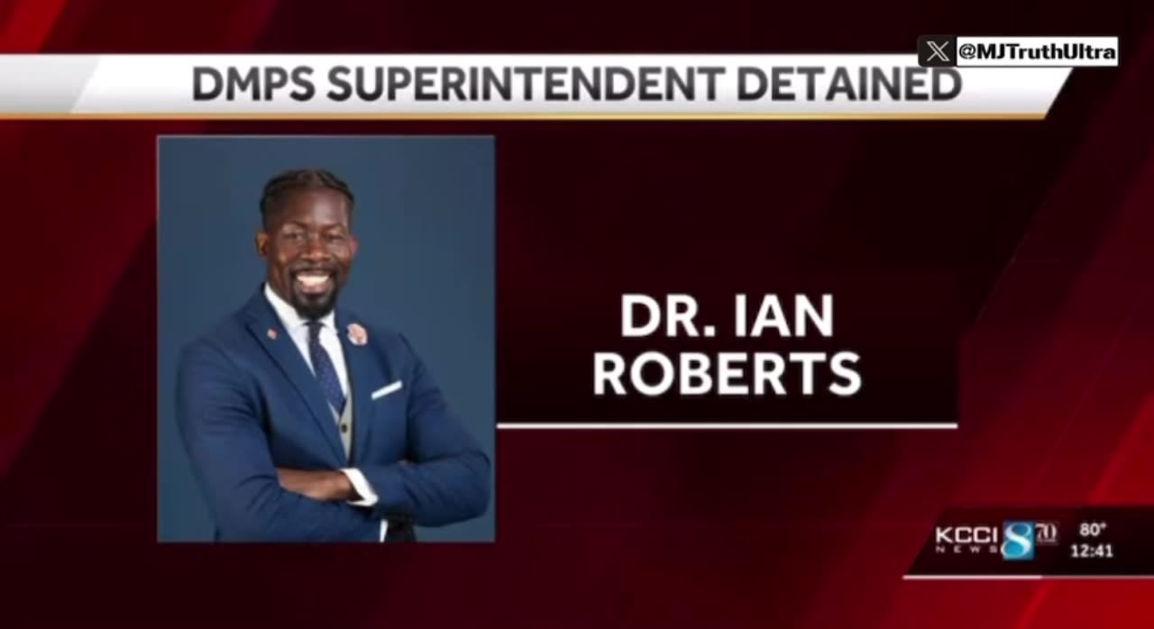 ICE Arrested Des Moines Schools Superintendent Ian Roberts on Immigration Violation