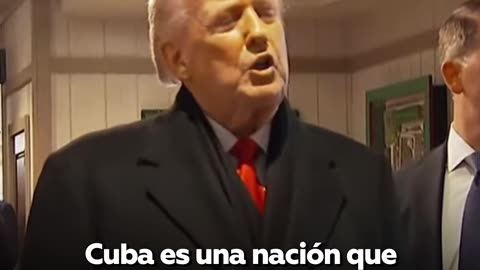 Trump: "Cuba fracasará muy pronto"