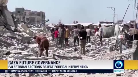 Palestinian factions firmly reject foreign guardianship of Gaza