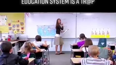 Education system is a trap