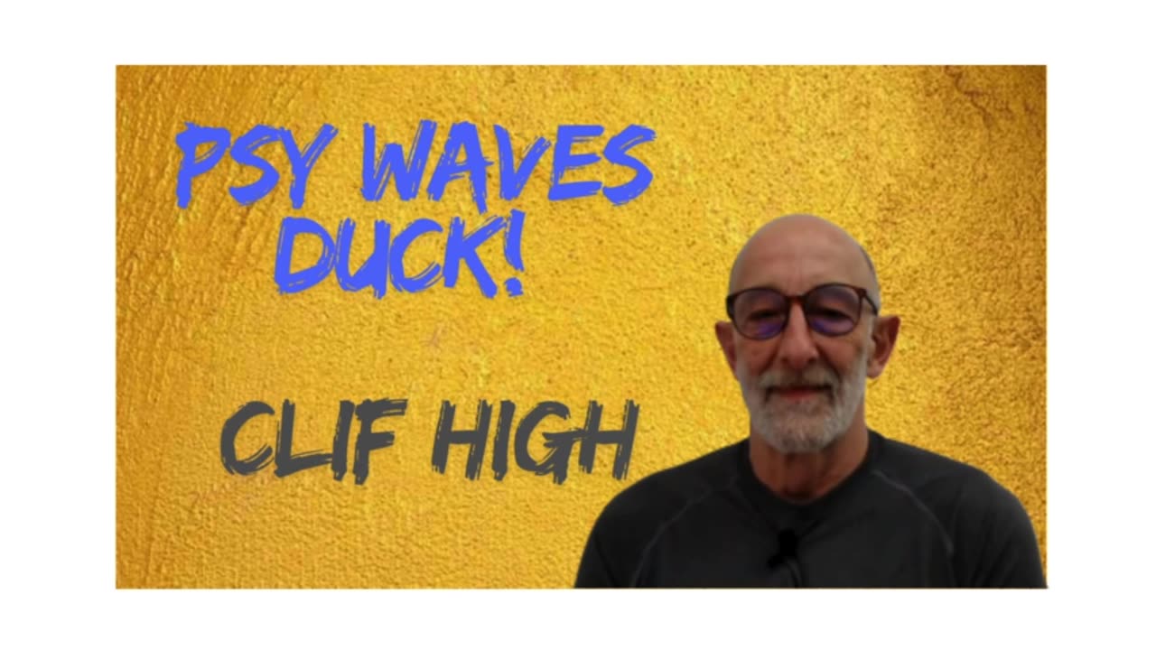 Psy Waves DUCK! - Clif High