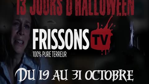 Bande annonce 13 - Frissons TV - 13 jours D'Halloween