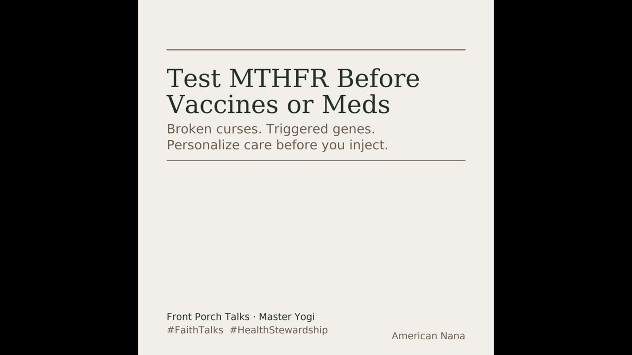 Test MTHFR Before Vaccines or Medications | Front Porch Talk by American Nana