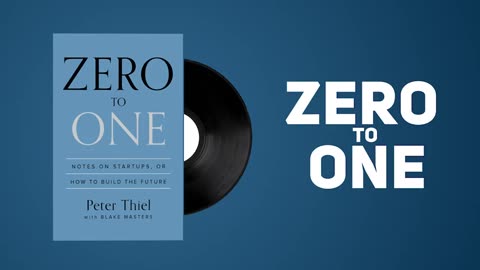 Zero to One- Notes on Startups, or How to Build the Future - By Peter Thiel
