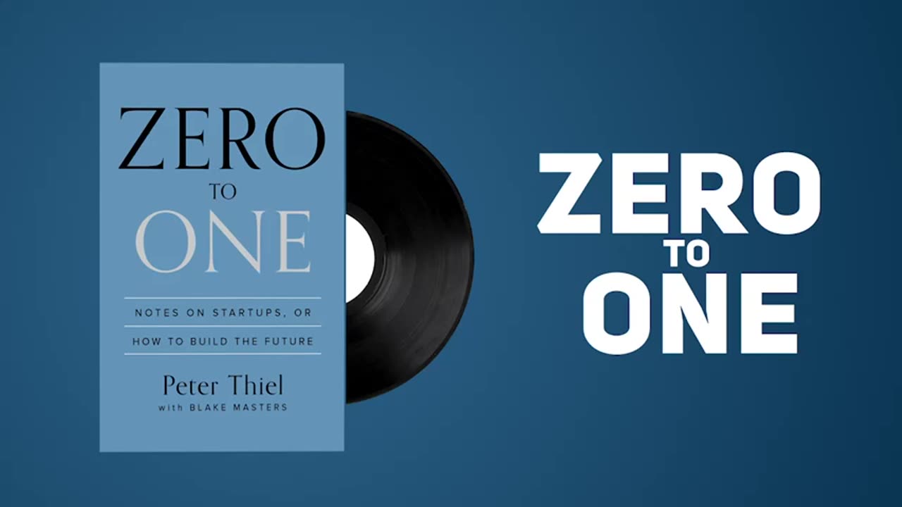 Zero to One- Notes on Startups, or How to Build the Future - By Peter Thiel