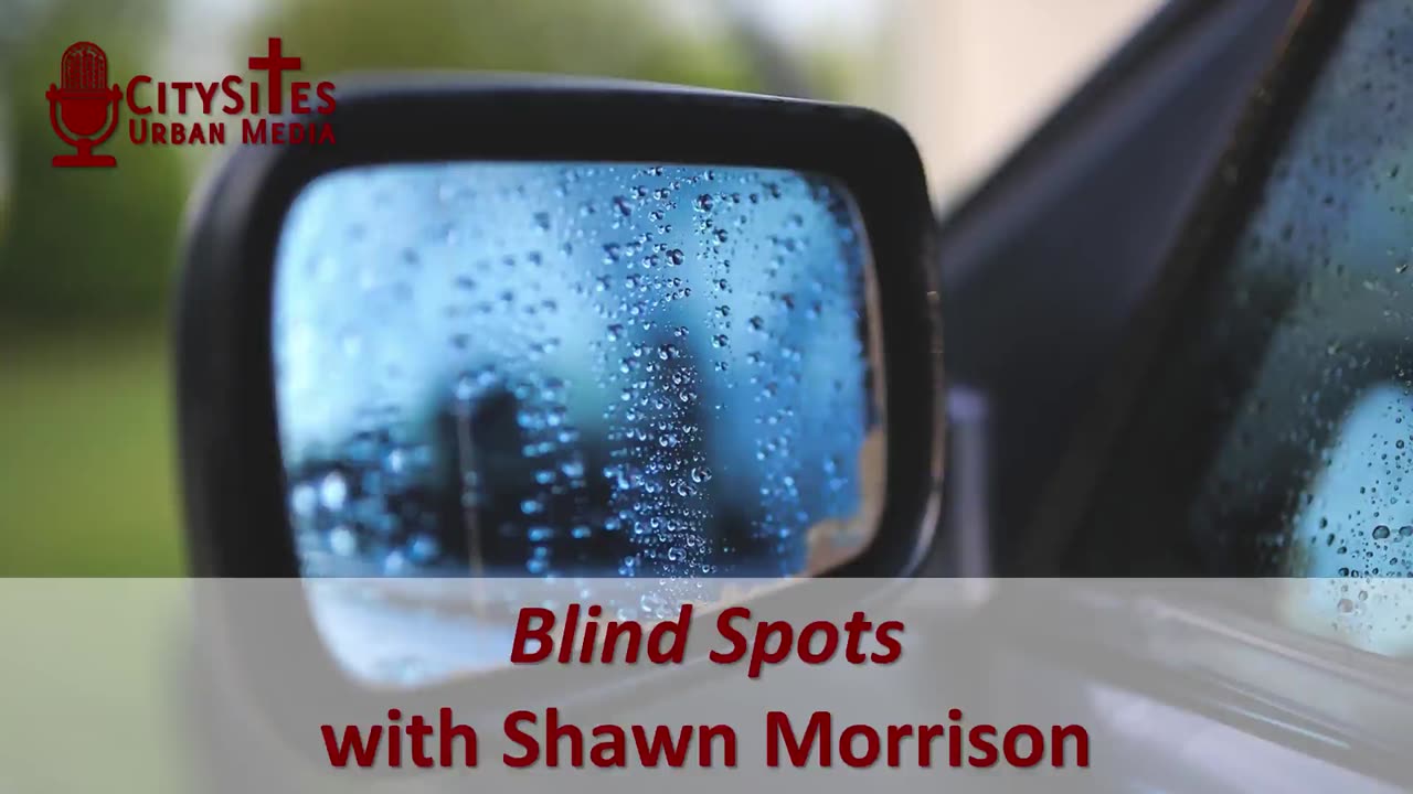 Blind Spots with Shawn Morrison