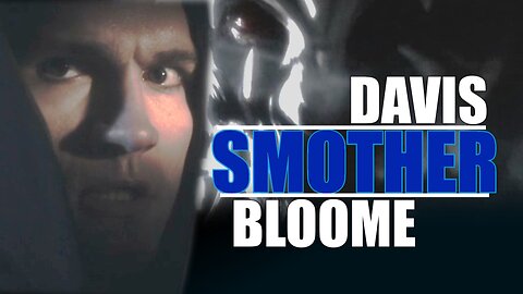 Davis Bloome/Doomsday || Smother