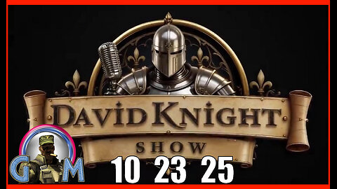 DAVID KNIGHT (Full Show) 10_23_25 Thursday