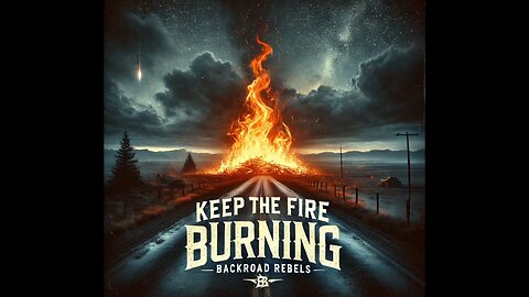 Keep The Fire Burning