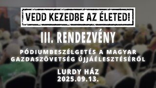 VEDD KEZEDBE AZ ÉLETED! - III. rendezvény - Pódiumbeszélgetés a gazdaszövetkezet újjáépítéséről