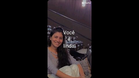 Você é linda.