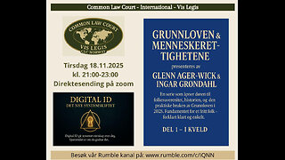 18.11.25: Del 1, Grunnlov og Menneskerettigheter - og om Digital ID
