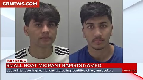 BREAKING: Two teenage migrants who raped 15-year-old girl NAMED by police - 'Hugely significant!'