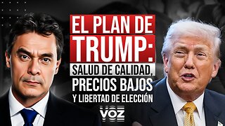 El Plan de Trump: Salud de calidad, precios bajos y libertad de elección