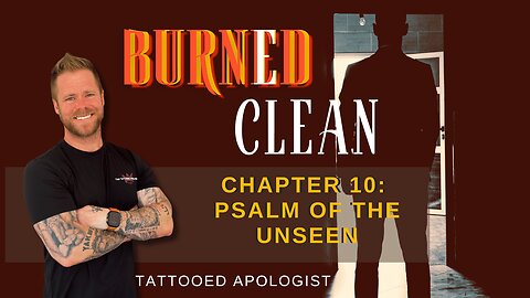 Burned Clean: Psalm of the Unseen — A Daughter’s Lament to the (Chapter 10 Reading)