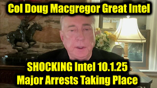 Col. HOCKING Intel 10.1.25 - Major Arrests Taking Place