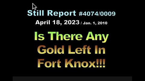 , Is There Any Gold Left in Fort Knox?!!, 4663