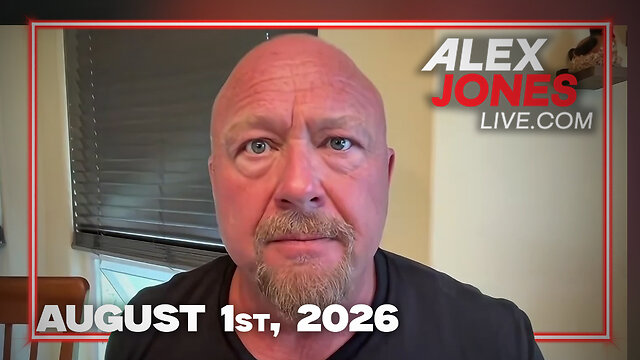 Alex Jones 2026-Aug-01 Saturday