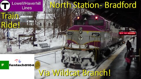 Riding a MBTA Haverhill Line Train via Lowell Line and Wildcat Branches (North Station - Bradford)