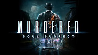 Solving My Own Murder | Murdered: Soul Suspect | LIVE Playthrough