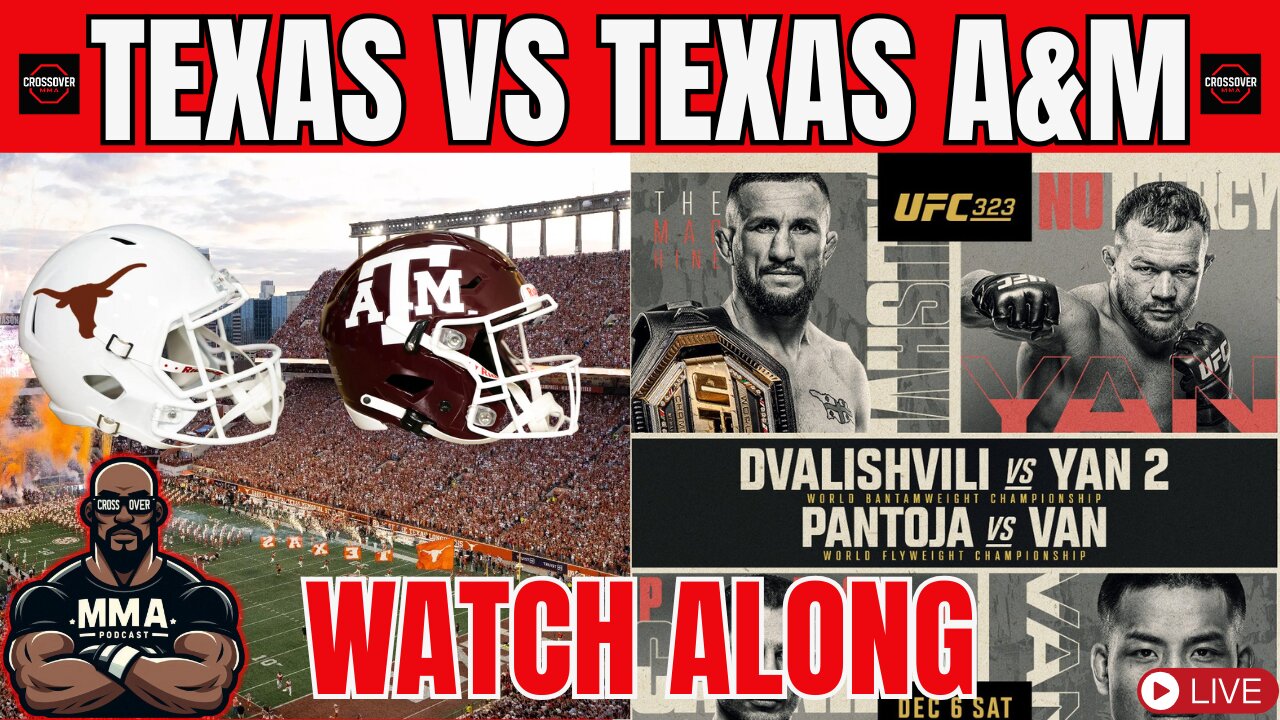 #16 Texas vs #3 Texas A&M Watch Along & UFC 323 Chat