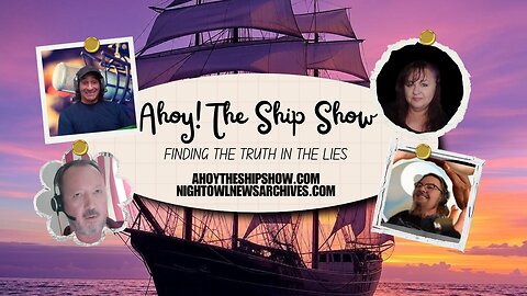 Ahoy The Ship Show - 02/13/2025