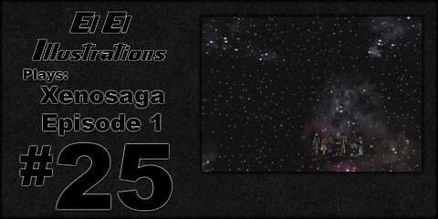 El El Plays Xenosaga Ep. 1 Episode 25: Space Connects Us All